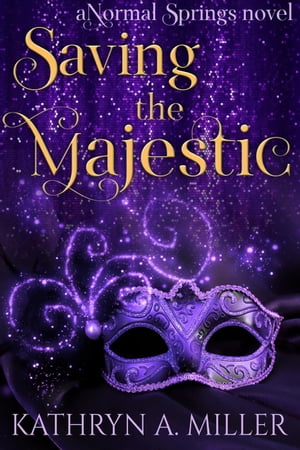 Saving the Majestic: a paranormal women’s fiction novel