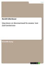 ŷKoboŻҽҥȥ㤨Questions on International Economic Law and InstitutionsŻҽҡ[ Harald L?berbauer ]פβǤʤ458ߤˤʤޤ