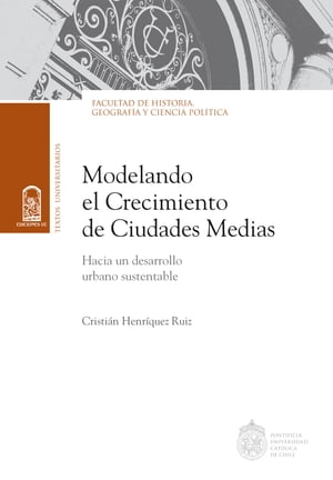 Modelando el crecimiento de ciudades medias