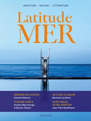 Latitude mer n°3 La mer : une question de fond(s)【電子書籍】[ Sylvain Tesson ]