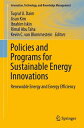 Policies and Programs for Sustainable Energy Innovations Renewable Energy and Energy Efficiency【電子書籍】