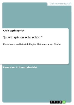 'Ja, wir spielen sehr sch?n.' Kommentar zu Heinrich Popitz: Ph?nomene der Macht