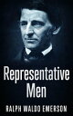 Representative Men【電子書籍】[ Ralph Wald