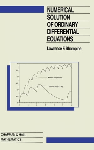 Numerical Solution of Ordinary Differential EquationsŻҽҡ[ L.F. Shampine ]