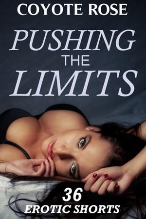 ŷKoboŻҽҥȥ㤨Pushing The Limits: Erotica Big BundleŻҽҡ[ Coyote Rose ]פβǤʤ442ߤˤʤޤ