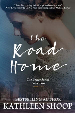 The Road Home【電子書籍】 Kathleen Shoop