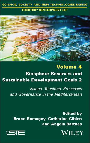 Biosphere Reserves and Sustainable Development Goals 2 Issues, Tensions, Processes and Governance in the Mediterranean
