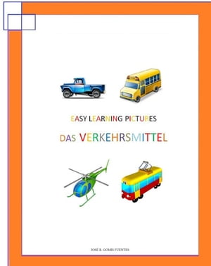 Easy Learning Pictures. Das Verkehrsmittel