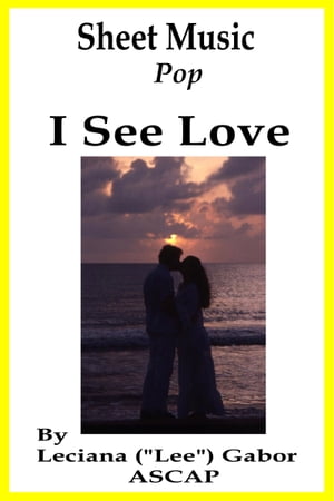 Sheet Music I See LoveŻҽҡ[ Lee Gabor ]