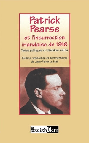 Patrick Pearse et l'insurrection irlandaise de 1916