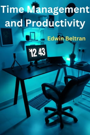 Time Management and Productivity