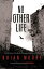 No Other LifeŻҽҡ[ Brian Moore ]