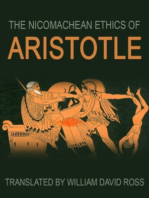 The Nicomachean Ethics Of Aristotle