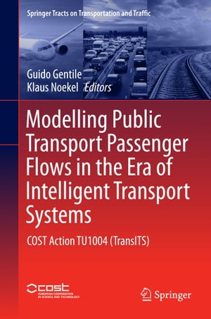Modelling Public Transport Passenger Flows in the Era of Intelligent Transport Systems COST Action TU1004 (TransITS)Żҽҡ