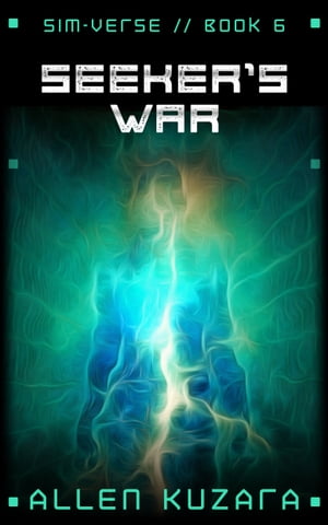 Seeker's War (Sim-Verse: Book 6)