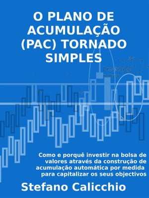 O plano de acumulação (PAC) tornado simples