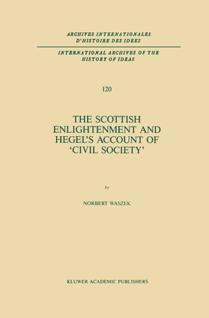 The Scottish Enlightenment and Hegel’s Account of ‘Civil Society’