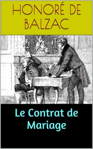 Le Contrat de MariageŻҽҡ[ Honor? de Balzac ]