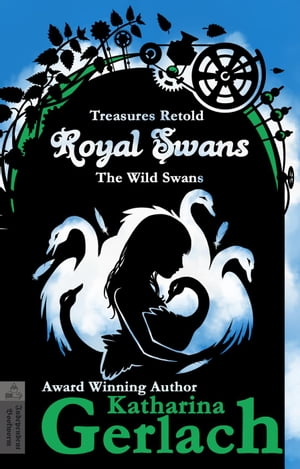 Royal Swans (The Wild Swans) Treasures Retold, #