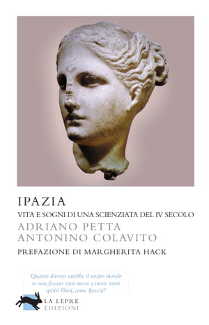 Ipazia - Vita e sogni di una scienziata del IV secolo