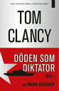 D?den som diktator - Del 1【電子書籍】[ Tom Clancy ]