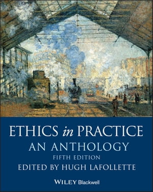 Ethics in Practice An Anthology【電子書籍】