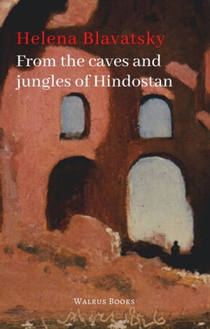 From the Caves and Jungles of Hindostan【電子