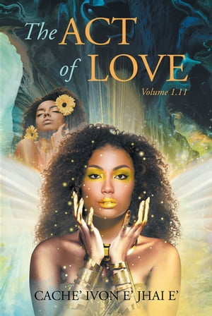 The Act of Love Volume 1.11【電子書籍】 Cache 039 Ivon e 039 Jhai e 039