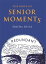 The Book of Senior Moments