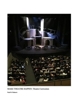 Make Theatre Happen II: Theatre Curriculum Make Theatre Happen, #2【電子書籍】[ Palmore ]
