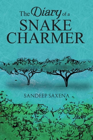 The Diary of a Snake Charmer