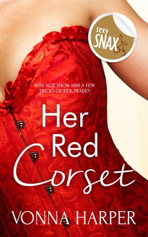 Her Red Corset【電子書籍】[ Vonna Harper ]