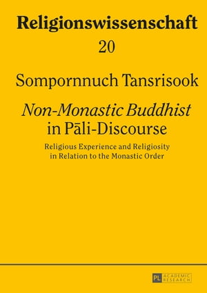 «Non-Monastic Buddhist» in Pāli-Discourse