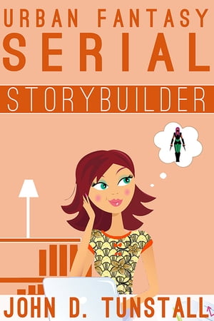 Urban Fantasy Serial Storybuilder