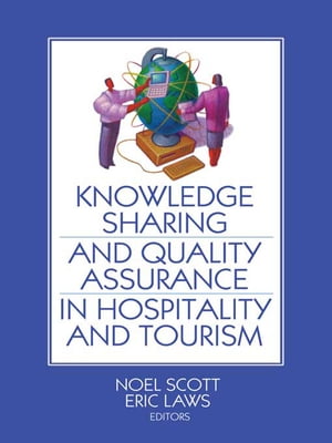 Knowledge Sharing and Quality Assurance in Hospitality and TourismŻҽҡ