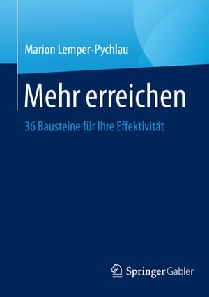 Mehr erreichen 36 Bausteine f?r Ihre Effektivit?t