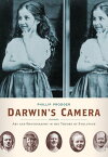 Darwin's Camera Art and Photography in the Theory of Evolution【電子書籍】[ Phillip Prodger ]