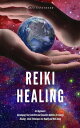 Reiki Healing for Beginners: Developing Your Intuitive and Empathic Abilities for Energy Healing - Reiki Techniques for Health and Well-being【電子書籍】 Green leatherr
