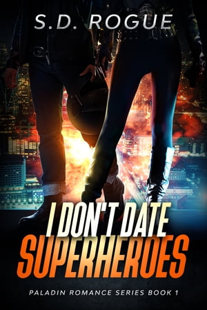 I Don’t Date Superheroes