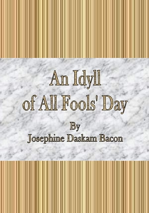An Idyll of All Fools' Day
