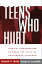 Teens Who Hurt