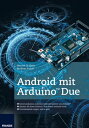 Android mit Arduino Due Steuern Sie Ihren Arduino mit einem Android-Ger t【電子書籍】 Manuel di Cerbo