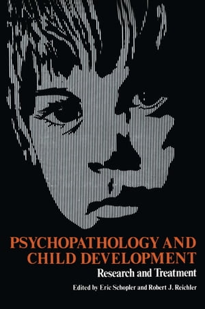Psychopathology and Child Development Research and Treatment
