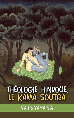 Théologie hindoue. Le Kama soutra