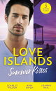 Love Islands: Summer Kisses: The Doctor She Left Behind / Miss Prim and the Maverick Millionaire / Her Holiday Miracle (Love Islands, Book 4)【電子書籍】 Scarlet Wilson