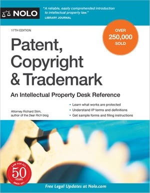 Patent, Copyright & Trademark An Intellectual Property Desk Reference