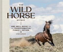 The Wild Horse Effect Awe, Well-Being, and the Transformative Power of Nature【電子...