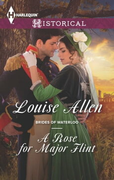 A Rose for Major Flint【電子書籍】[ Louise Allen ]