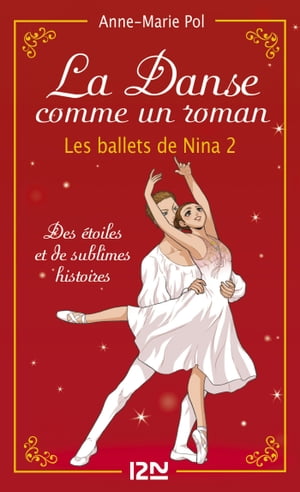 La danse comme un roman - Les ballets de Nina 2 (hors série)