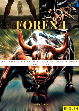FOREX - ADMINISTRATIVE ART WITH BEAR AND BULL IN FOREX-BASIC LEVEL